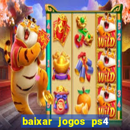 baixar jogos ps4 desbloqueado pkg